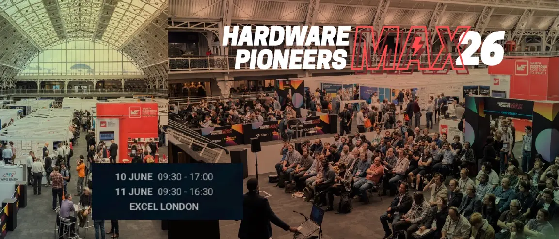 Hardware Pioneers Max event in London with embedded systems and electronics innovation